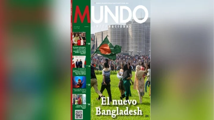 মেক্সিকোর জনপ্রিয় কূটনৈতিক ম্যাগাজিনে বাংলাদেশের জুলাই আন্দোলনের গাঁথা